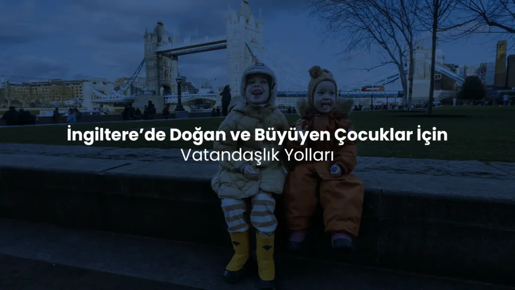İngiltere’de doğan ve büyüyen çocuklar için vatandaşlık yollarını anlatan, Tower Bridge önünde oturan iki çocuk görseli.
